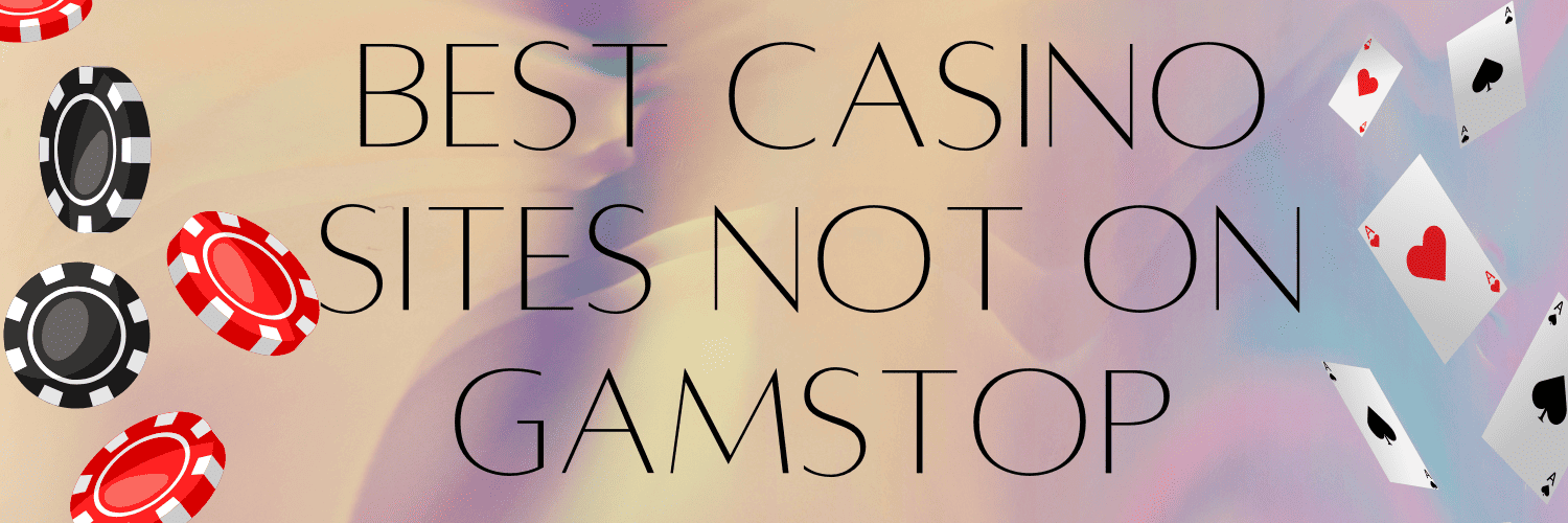 Discovering Casinos Not on Gamstop Exciting Alternatives