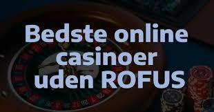Find det Bedste Casino Uden om Rufus