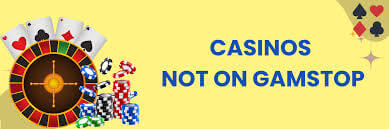 Exploring Casinos Not on Gamstop Exploring Casinos Not on Gamstop