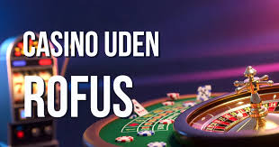 Sider Uden ROFUS Online Casinoer og Spilmuligheder