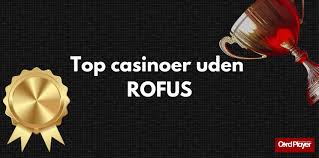 Sider Uden ROFUS Online Casinoer og Spilmuligheder