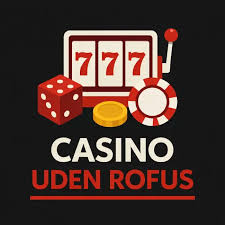 Bedste casino uden ROFUS for